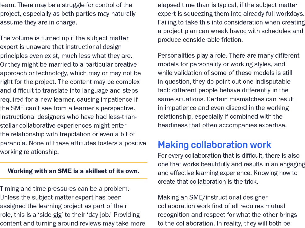 learn. There may be a struggle for control of the project, especially as both parties may naturally assume they are i...