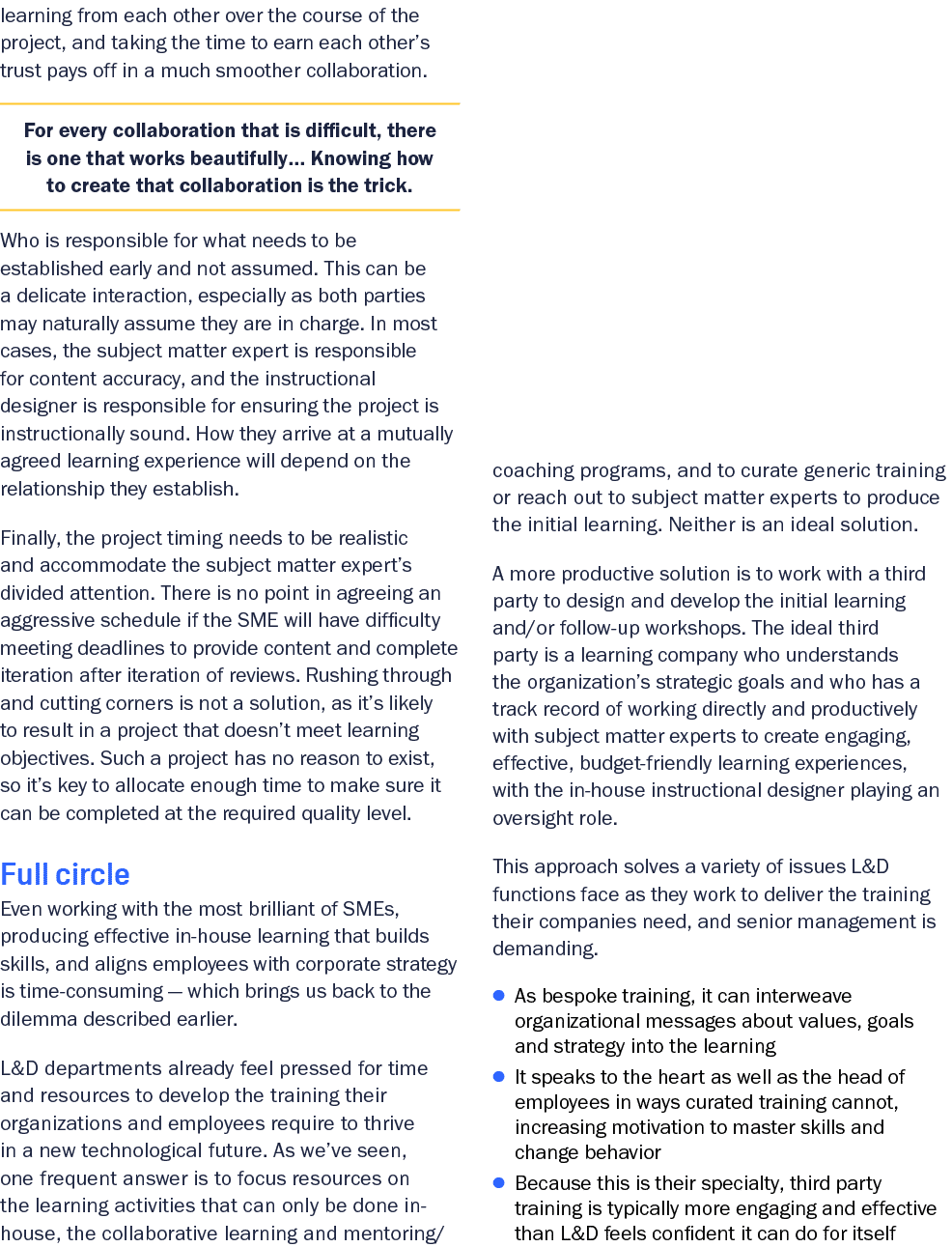 learning from each other over the course of the project, and taking the time to earn each other’s trust pays off in a...