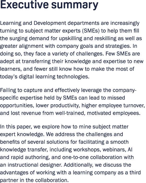 Executive summary Learning and Development departments are increasingly turning to subject matter experts (SMEs) to h...