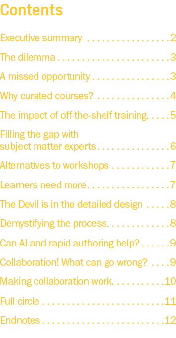 Contents Executive summary 2 The dilemma 3 A missed opportunity 3 Why curated courses? 4 The impact of off the shelf ...